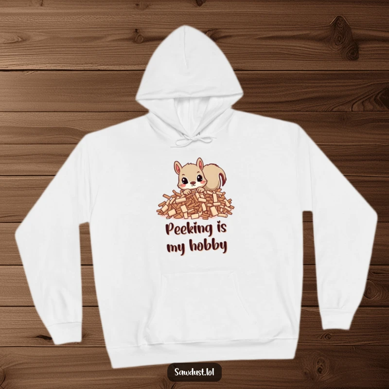 Funny hoodie featuring a curious squirrel peeking out from behind wood shavings, perfect for staying warm and cozy.