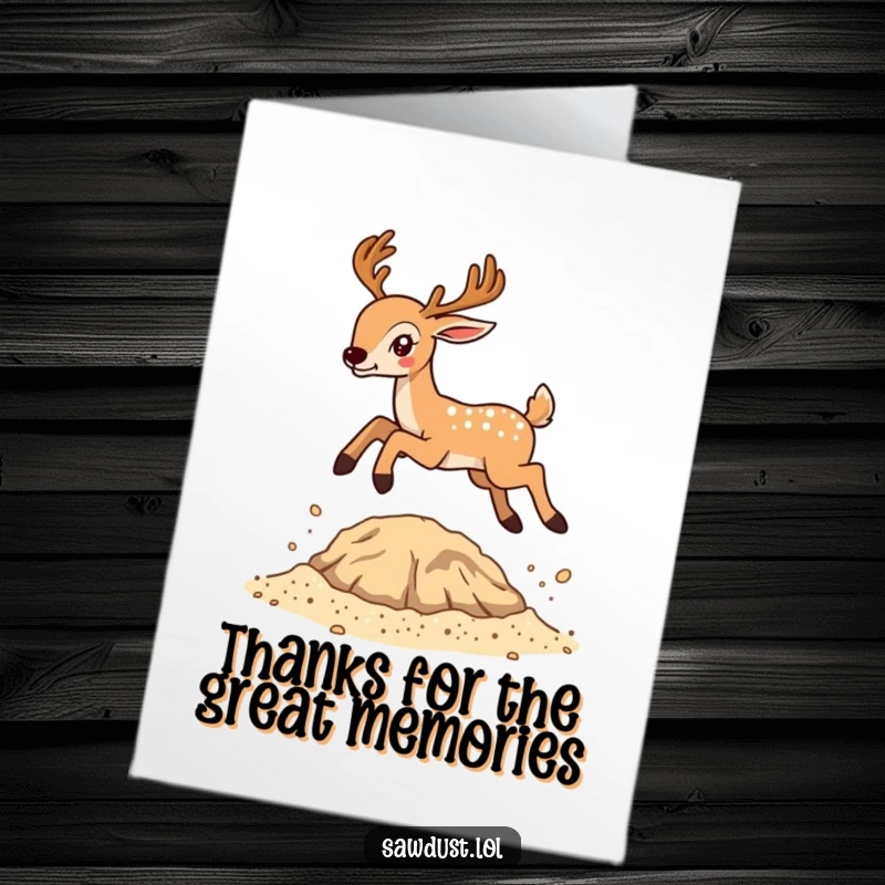 Funny Free Printable Thank You Card: A spirited deer leaping over sawdust, expressing thanks with playful energy.